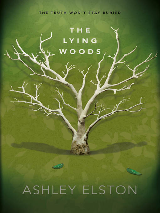 Title details for The Lying Woods by Ashley Elston - Available